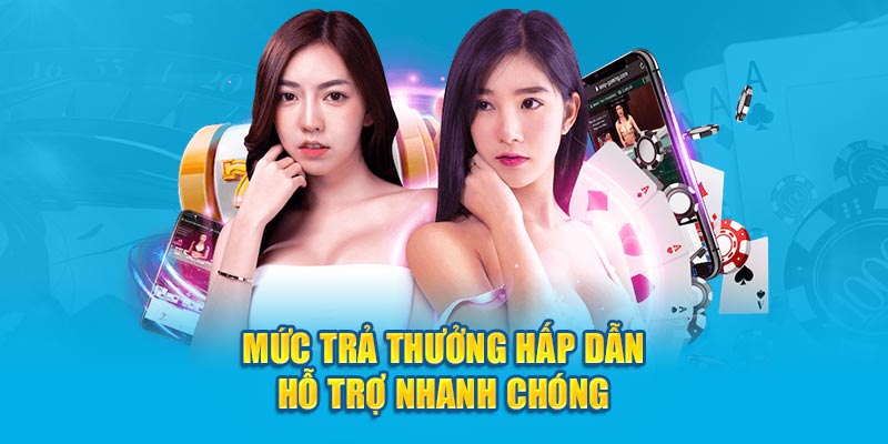 muc-tra-thuong-hap-dan-ho-tro-nhanh-chong