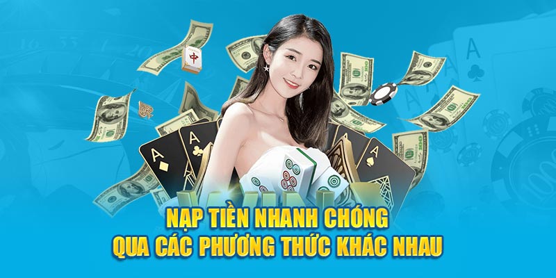 nap-tien-nhanh-chong-qua-cac-phuong-thuc-khac-nhau