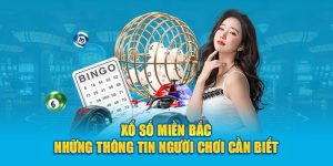 xo-so-mien-bac-nhung-thong-tin-nguoi-choi-can-biet